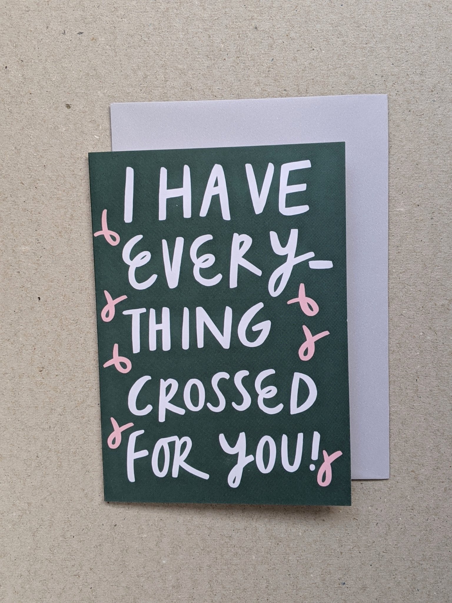 Everything Crossed Greetings Card - The Stationery Cupboard