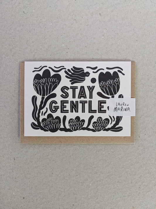 Stay Gentle Greetings Card - The Stationery Cupboard