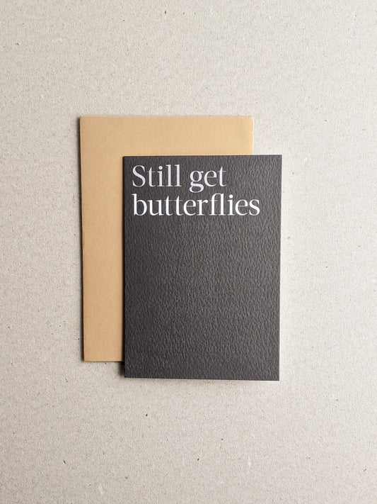 Still Get Butterflies Greetings Card - The Stationery Cupboard