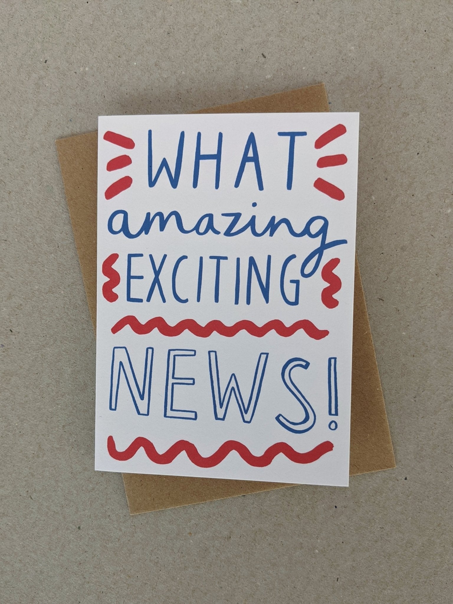 What Amazing Exciting News Greetings Card - The Stationery Cupboard